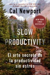 Portada de Slow Productivity (Slow Productivity Spanish Edition)