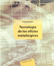 Portada de Tecnología de los oficios metalúrgicos