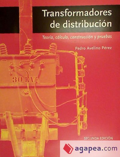 Transformadores de distribución. Teoría, cálculo, construcción y pruebas