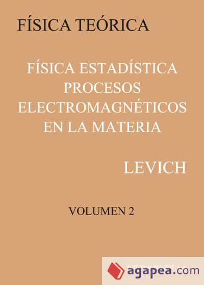 Volumen 2. Física estadística procesos electromagnéticos en la materia