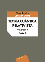 Portada de Volumen 4. Teoría cuántica relativista. Parte 1