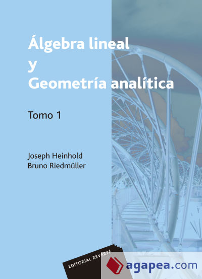 Álgebra lineal y Geometría analítica. Volumen 1