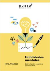 Portada de Habilidades mentales. Estimulación cognitiva para adultos. (Nivel amarillo. Vol. I)
