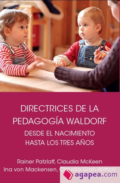 Directrices de la pedagogía Waldorf desde el nacimiento hasta los tres años de edad