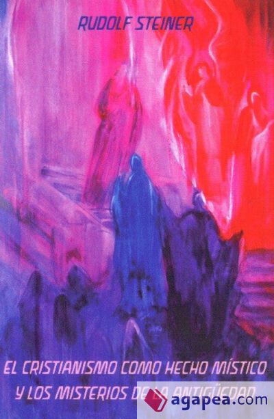 El cristianismo como hecho m&iacute;stico y los misterios de la antig&uuml;edad