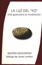Portada de La luz del "yo" : una guía para la meditación