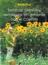 Sembrar, Plantar Y Recolectar En Armon&iacute;a Con El Cosmos