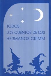 Portada de Todos los cuentos de los hermanos Grimm