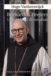 Portada de Bernardus Peeters. La sabidur&iacute;a de un abad