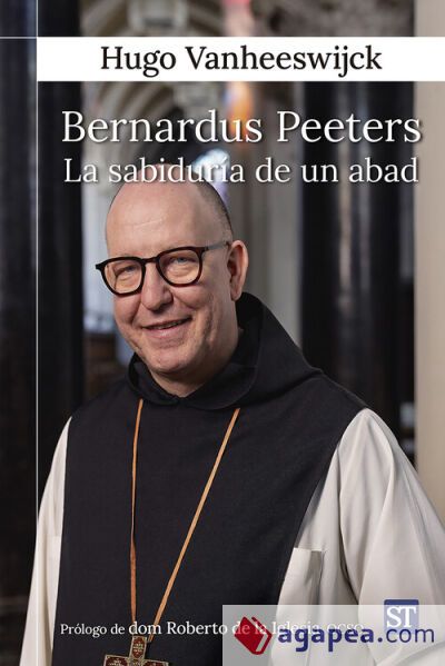 Bernardus Peeters. La sabidur&iacute;a de un abad