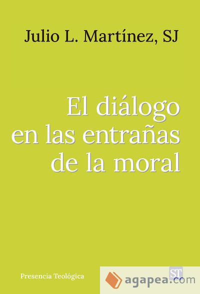 El di&aacute;logo en las entra&ntilde;as de la moral