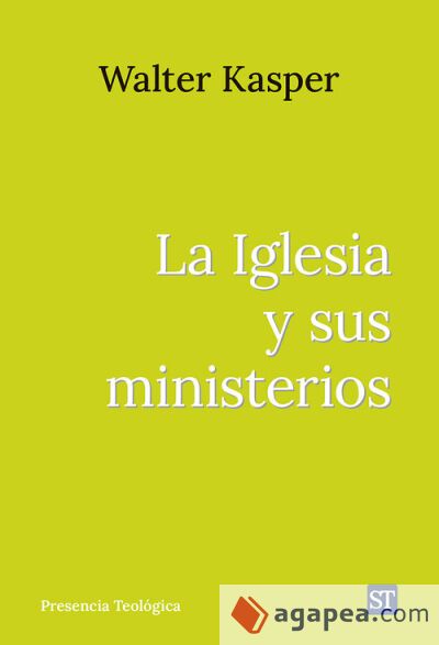 IGLESIA Y SUS MINISTERIOS, LA IGLESIA Y SUS MINISTERIOS, LA
