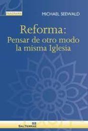 Portada de Reforma: Pensar de otro modo la misma Iglesia