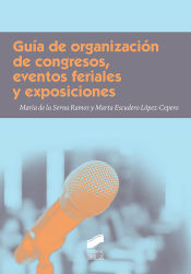 Portada de GUIA DE ORGANIZACION DE CONGRESOS EVENTOS FERIALES Y EXPOSICIONES