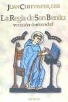 La Regla De San Benito: Vocaci&oacute;n De Eternidad