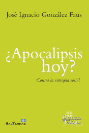 Portada de ¿Apocalipsis hoy?: Contra la entropía social