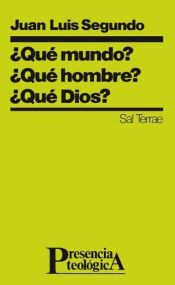 Portada de ¿Qué mundo? ¿Qué hombre? ¿Qué Dios?