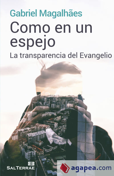 Como en un espejo: La transparencia del Evangelio