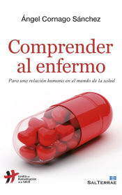 Portada de Comprender al enfermo: Para una relación humana en el mundo de la salud