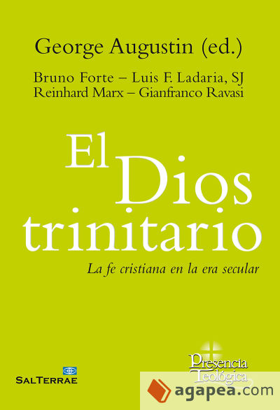 El Dios trinitario: La fe cristiana en al era secular