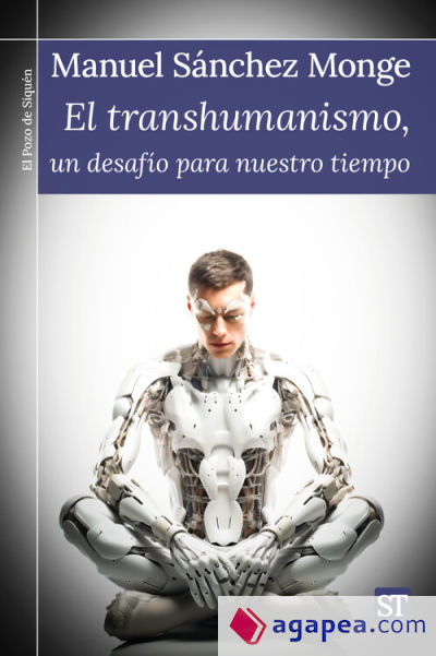 El transhumanismo, un desafio para nuestro tiempo