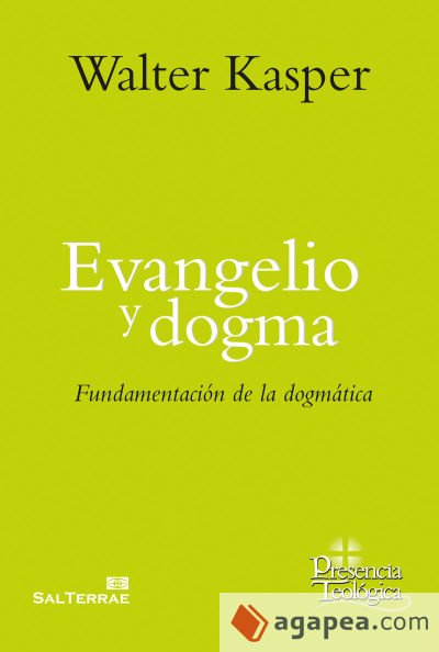 Evangelio y dogma . Fundamentación de la dogmática