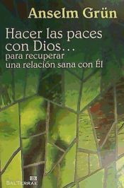 Portada de Hacer las paces con Dios.. para recuperar una relación sana con Él