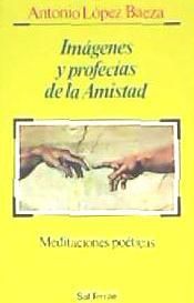 Portada de Imágenes y profecías de la Amistad