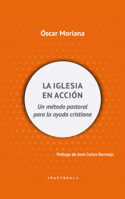 Portada de La Iglesia en acción: Un método pastoral para la ayuda cristiana