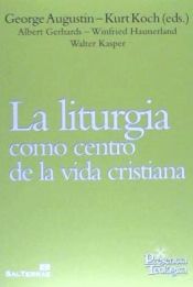 Portada de La liturgia como centro de la vida cristiana