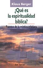 Portada de Qué es la espiritualidad bíblica? Fuentes de la mística cristiana