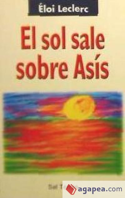 Sol sale sobre Asís, El Sol sale sobre Asís, El