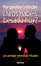 Portada de Ya os habéis besado hoy? Las parejas necesitan rituales