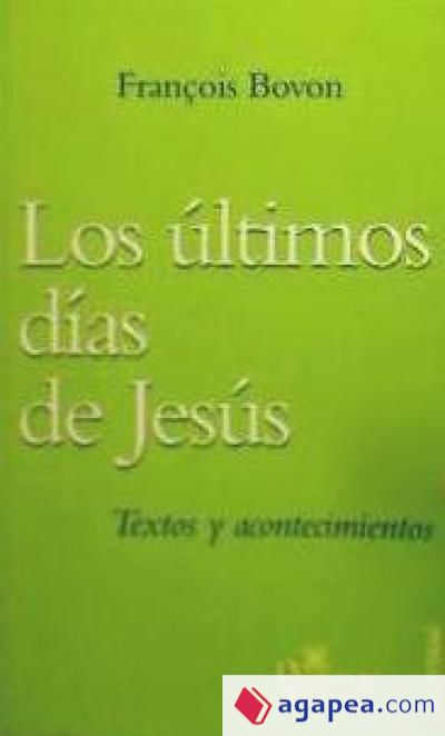 Últimos días de Jesús, Los