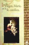 La Virgen Mar&iacute;a En La Fe Cat&oacute;lica