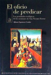 Portada de El oficio de predicar. Los postulados teológicos de los sermones de San Vicente Ferrer