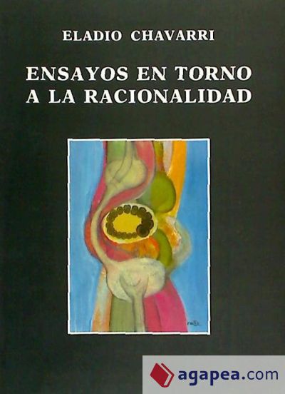 Ensayos en torno a la racionalidad