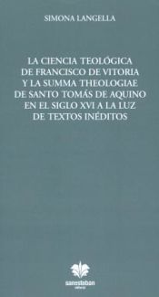 Portada de La ciencia teológica de Francisco de Vitoria y la Summa Theologiae de santo Tomás de Aquino en el siglo XVI a la luz de textos inéditos