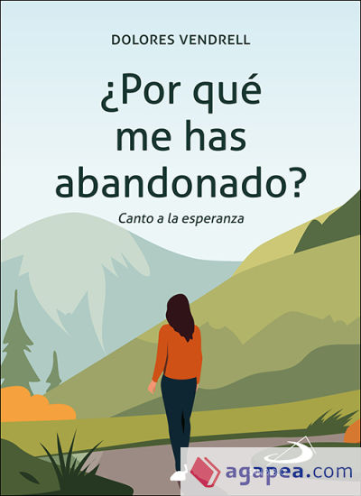 ¿Por qué me has abandonado?