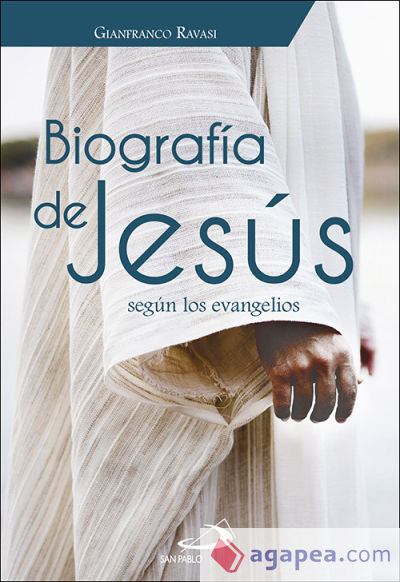 Biografía de Jesús: según los evangelios