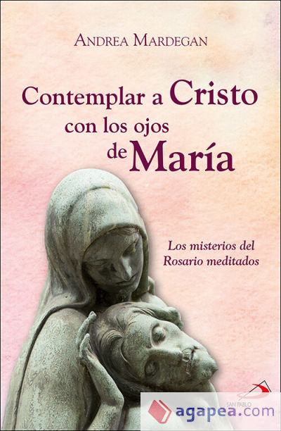 Contemplar a Cristo con los ojos de María