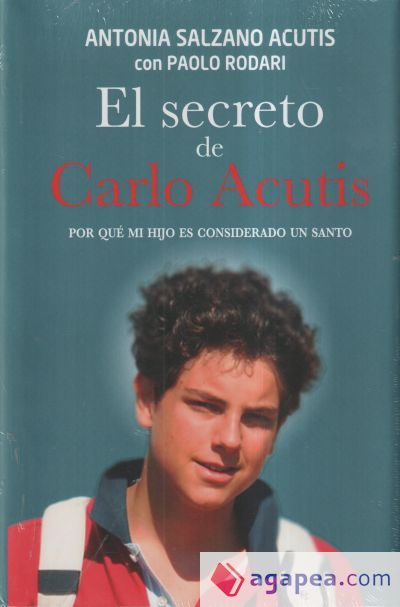 El secreto de Carlo Acutis El secreto de Carlo Acutis