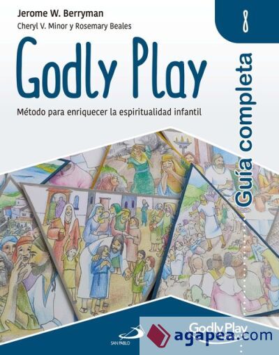 Gu&iacute;a completa de Godly Play - Vol. 8