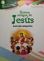 Portada de Somos amigos de Jesús. Shema 2 (Guía del catequista). Iniciación cristiana de niños