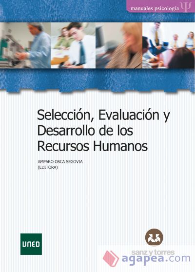 Selección, evaluación y desarrollo de los recursos humanos