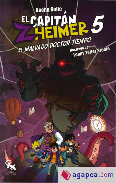 El Capitán Zheimer 5. El malvado Doctor Tiempo