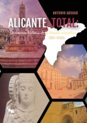 Portada de Alicante total: Una nueva historia de la terreta alicantina
