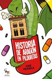Portada de Historia de Arag&oacute;n en pildoritas