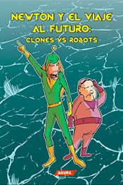 Portada de Newton y el viaje al futuro: clones VS robots