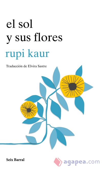 todo lo que necesito existe ya en mí (Los Tres Mundos) : kaur, rupi,  Sastre, Elvira: : Libros